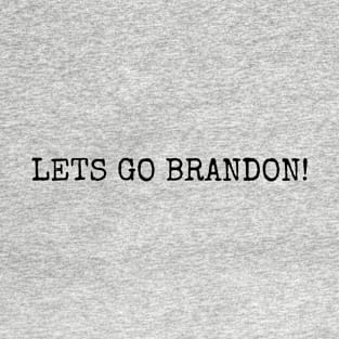 LETS GO BRANDON T-Shirt